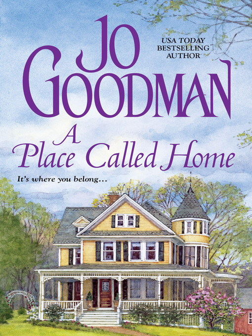 Title details for A Place Called Home by Jo Goodman - Available